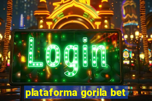 plataforma gorila bet